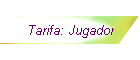 Tarifa: Jugador