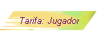 Tarifa: Jugador