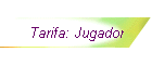 Tarifa: Jugador