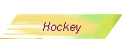 Hockey