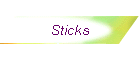 Sticks