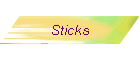 Sticks