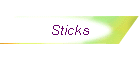 Sticks